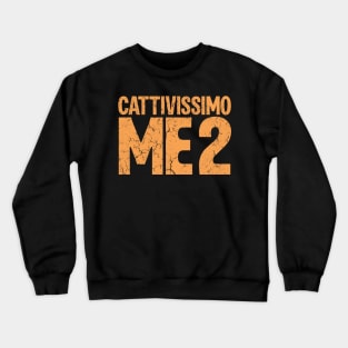 ME ME ME AND ME2 Crewneck Sweatshirt